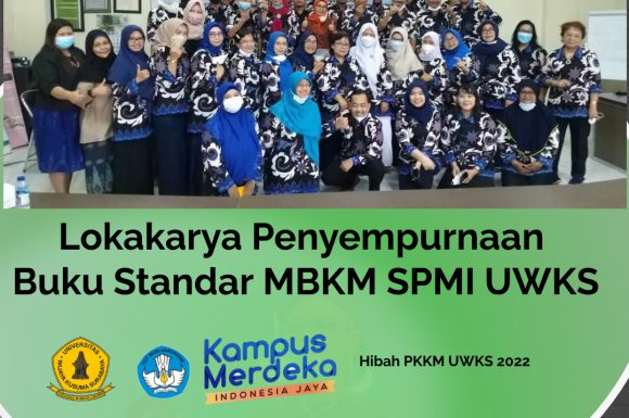 Lokakarya Penyempurnaan Buku Standar MBKM SPMI – PKKM UWKS 2022