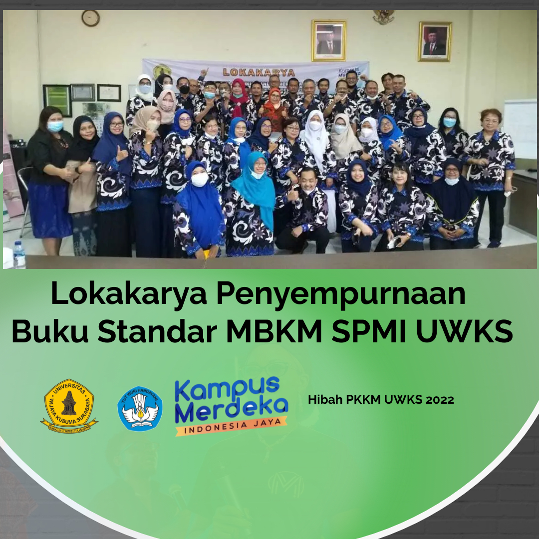 Lokakarya Penyempurnaan Buku Standar MBKM SPMI – PKKM UWKS 2022